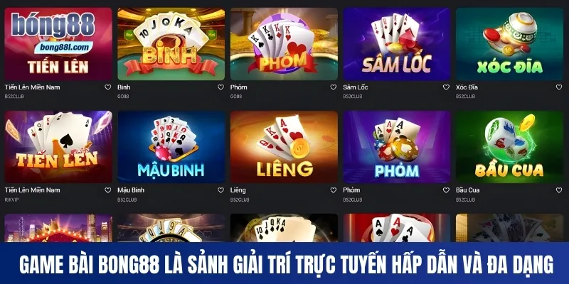 Game bài Bong88 là sảnh giải trí trực tuyến hấp dẫn và đa dạng
