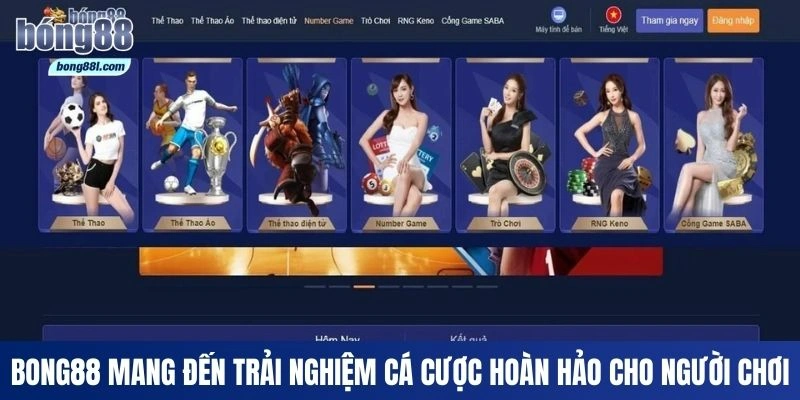 Bong88 mang đến trải nghiệm cá cược hoàn hảo cho người chơi